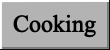 Cooking
